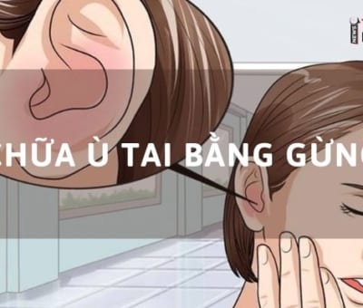 cách chữa ù tai bằng gừng